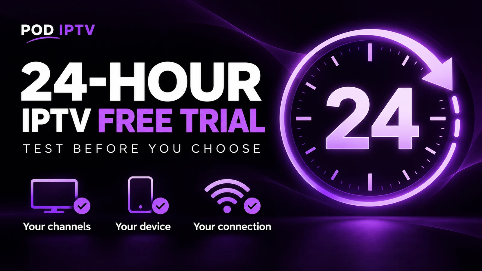 24-hour IPTV free trial checklist: test channels, device and connection